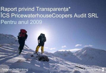 Raport privind TransparenÅ£a* ÃCS PricewaterhouseCoopers Audit ...