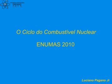 O Ciclo do CombustÃ­vel Nuclear ENUMAS 2010 - Nipe