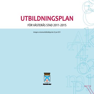Utbildningsplan fÃ¶r VÃ¤sterÃ¥s stad 2011-2015 (pdf, nytt fÃ¶nster)