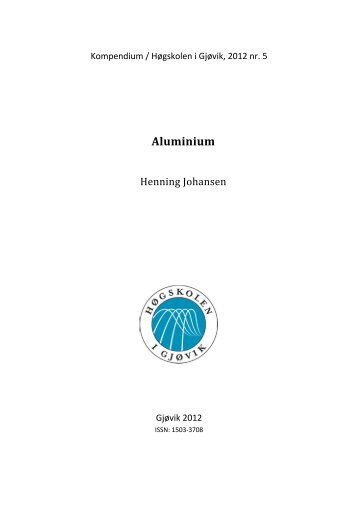 Nr.5-Aluminium - Materialteknologi - Høgskolen i Gjøvik