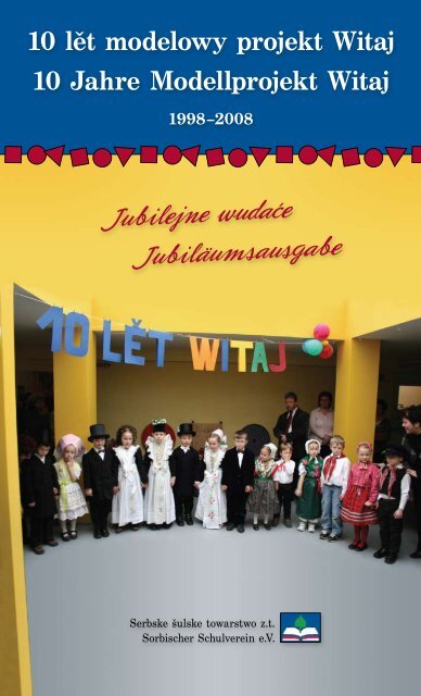 10 Jahre Witaj - Sorbischer Schulverein e.V.