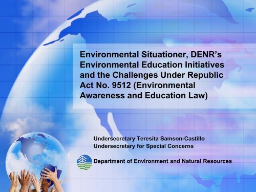 Environmental Situationer, DENR's Environmental Education ...