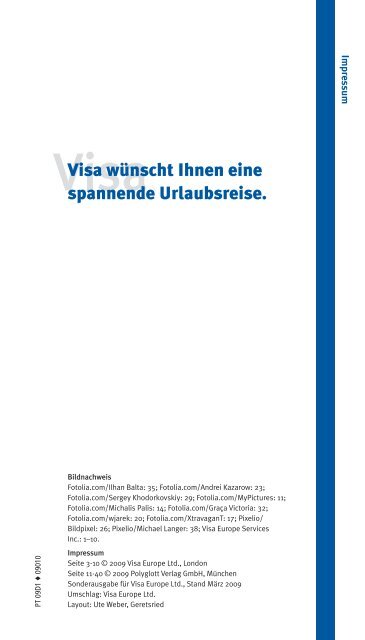 Das Leben läuft leichter, Reisebegleiter - Visa