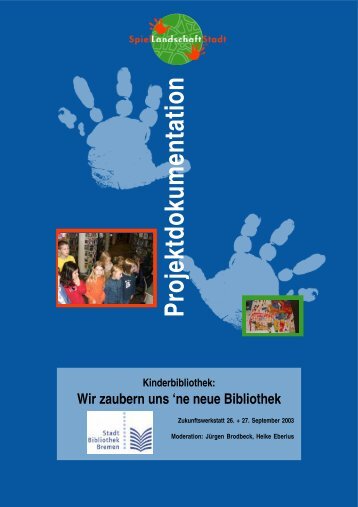 Wir zaubern uns 'ne neue Bibliothek - SpielLandschaftStadt e.V