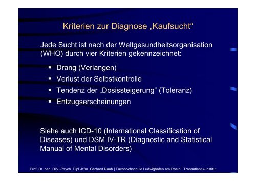 Dipl.psych., Dipl.kfm. Prof. Dr. Gerhard RAAB Der Kick des Kaufens ...