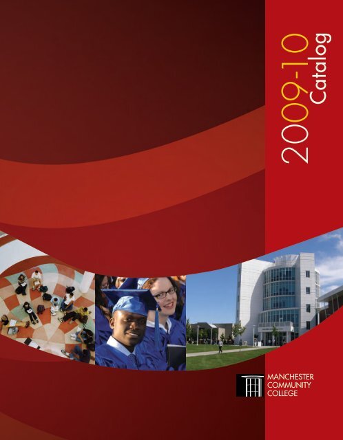 2009-10 Catalog - Manchester Community College - Connecticut ...