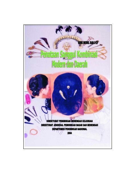 Penataan Sanggul Kombinasi Modern Dan Daerah E Learning