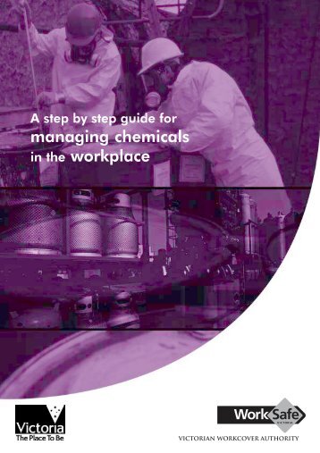 For Managing chemicals in the Workplace ... - WorkSafe Victoria