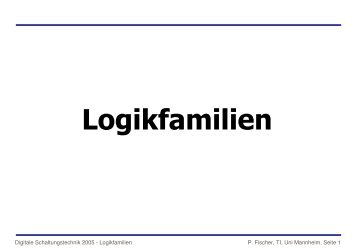 Logikfamilien - Lehrstuhl fÃ¼r Schaltungstechnik und Simulation