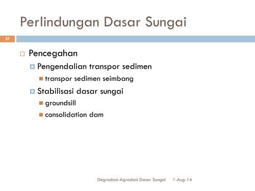 Degradasi-Agradasi Dasar Sungai - istiarto