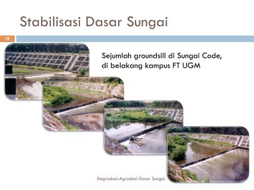 Degradasi-Agradasi Dasar Sungai - istiarto