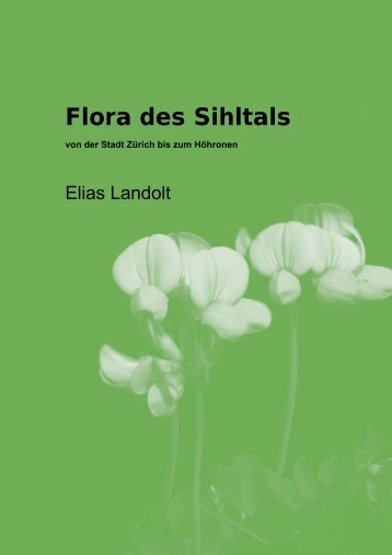 Flora des Sihltals - Fachstelle Naturschutz - Kanton ZÃ¼rich