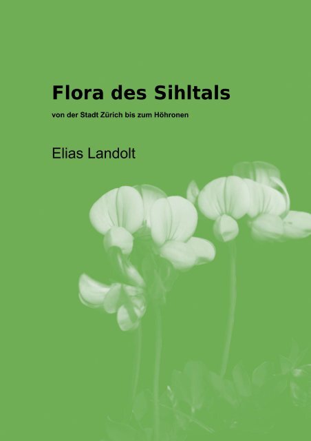 Flora des Sihltals - Fachstelle Naturschutz - Kanton ZÃ¼rich
