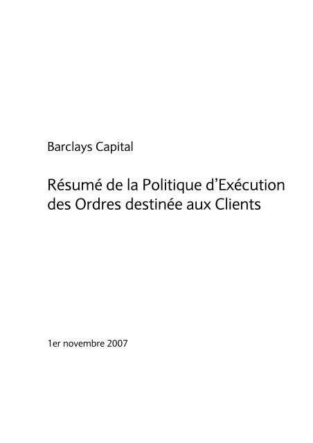 Résumé de la Politique d'Exécution des Ordres ... - Barclays Capital