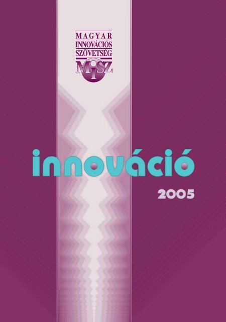 LetÃ¶ltÃ©s/megnyitÃ¡s (PDF, 4.94 MB) - Magyar InnovÃ¡ciÃ³s SzÃ¶vetsÃ©g