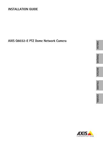 INSTALLATION GUIDE AXIS Q6032-E PTZ Dome Network ... - IP Way