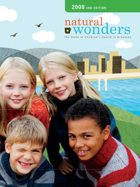 2009 Natural Wonders report - Arkansas Children's Hospital