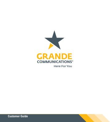 Customer Guide - visit site - Grande Communications