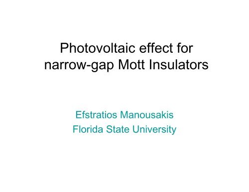 Photovoltaic effect for narrow-gap Mott Insulators - Florida Energy ...