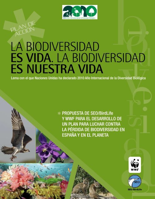 La Biodiversidad es vida. La Biodiversidad es nuestra vida - WWF