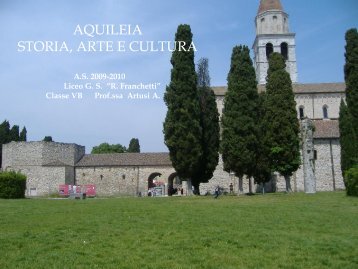 AQUILEIA Storia - Arte - Cultura