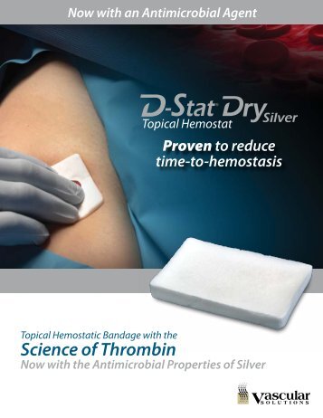 D-Stat Dry Silver Brochure - Vascular Solutions, Inc.