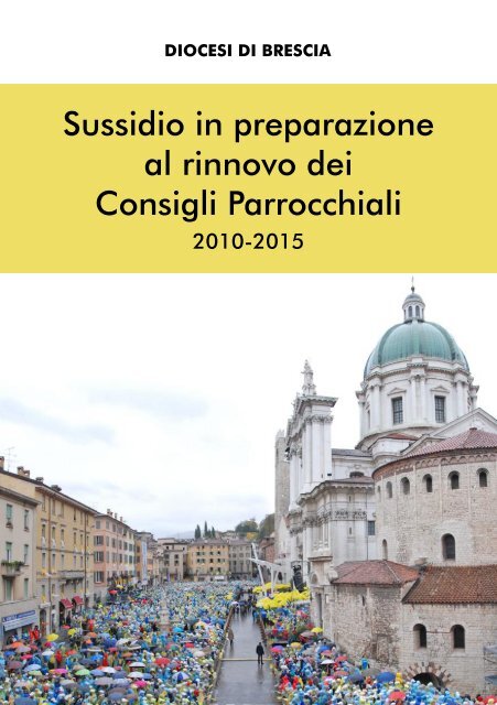 Sussidio per il rinnovo dei Consigli Pastorali ... - Diocesi di Brescia