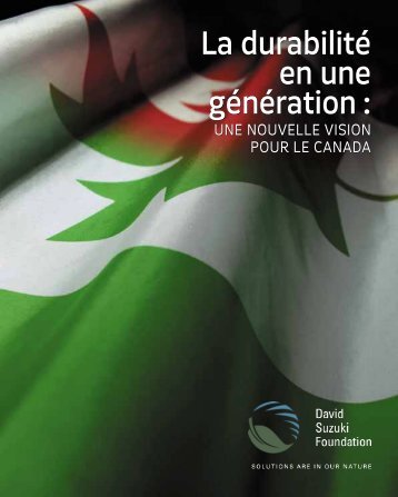 la durabilite en une generation (pdf) - David Suzuki Foundation