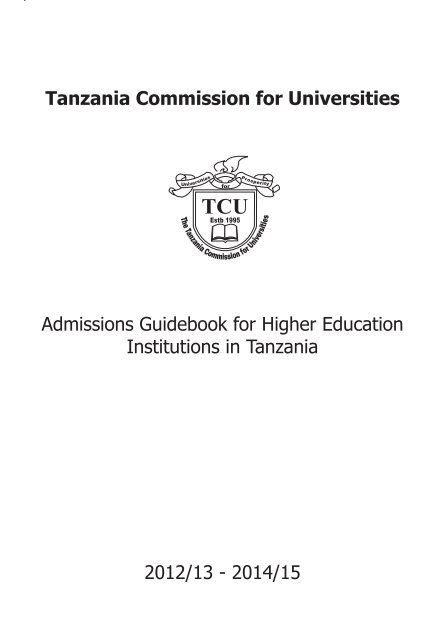 Tanzania Commission for Universities Admissions Guidebook ... - TCU