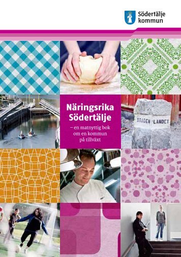 Näringsrika Södertälje - del 1 (910 KB) - Södertälje kommun