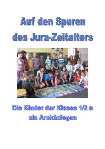 Auf den Spuren des Jura-Zeitalters - Paul-Simmel-Grundschule