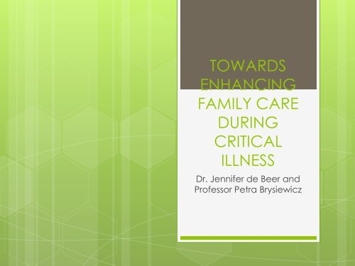 Jennifer de Beer Enhancing family care during critical illness