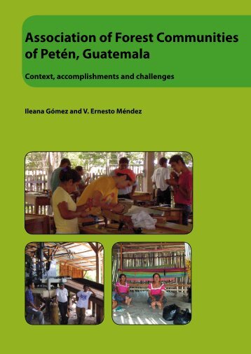 Association of Forest Communities of PetÃ©n, Guatemala - Prisma