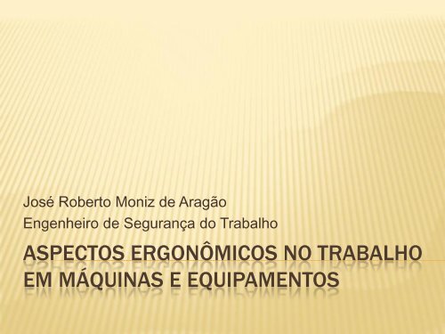 Aspectos ergonÃ´micos no trabalho em mÃ¡quinas ... - Trabalho e Vida