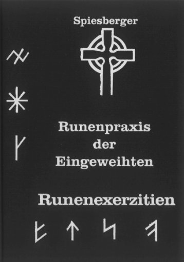 Runenpraxis der Eingeweihten Runenexerzitien