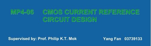 CMOS CURRENT REFERENCE CIRCUIT DESIGN MP4-06