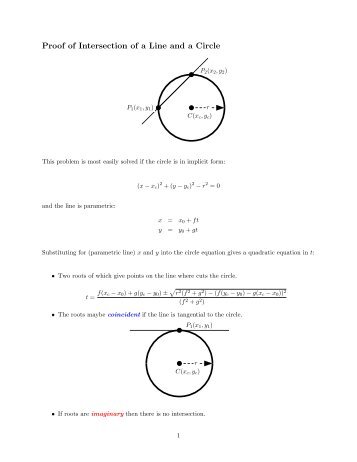intersection of lines and circles The findlinecircleintersections function calculates the points of intersection between a line and a circle it takes as parameters a circle's center point and radius, and two points on the line. intersection of lines and circles The findlinecircleintersections function calculates the points of intersection between a line and a circle it takes as parameters a circle's center point and radius, and two points on the line.