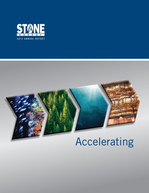 2012 Annual Report - Stone Energy Corporation