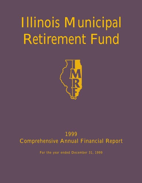 1999 IMRF Comprehensive Annual Financial Report