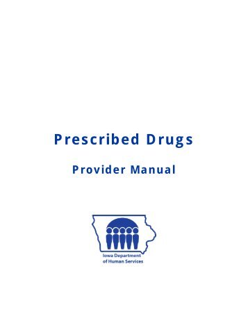 Prescribed Drugs Provider Manual - Iowa Department of Human ...