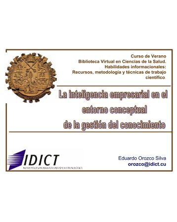 Eduardo Orozco Silva orozco@idict.cu - Bibliotecas Universidad de ...