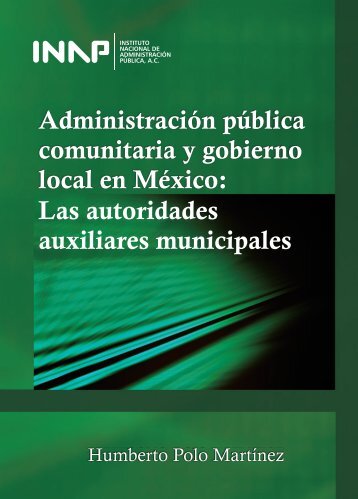 Administración pública comunitaria y gobierno local en México - Inap