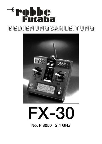 FX-30 2,4 Ghz-Deutsch:T-12 FG.qxd.qxd - Jet-Tech