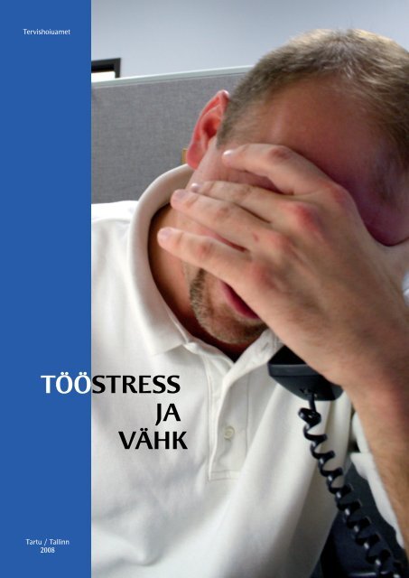 TÃÃSTRESS JA VÃHK - Terviseamet