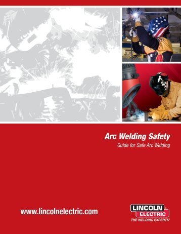 E205 Arc Welding Safety - Lincoln Electric