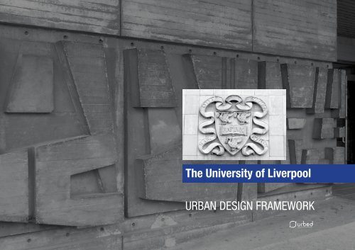 URBAN DESIGN FRAMEWORK The University of Liverpool - Urbed