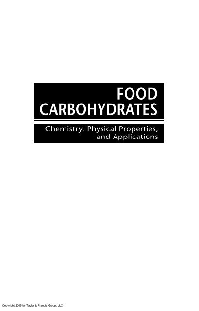 FOOD CARBOHYDRATES Chemistry, Physical Properties, and 
