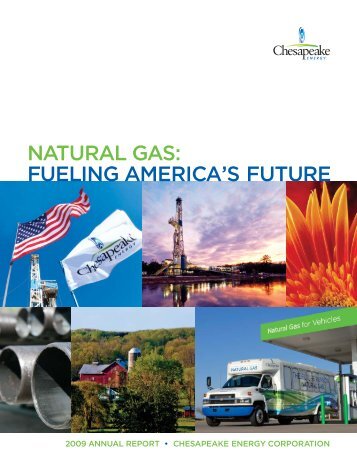 2009 Annual Report - Fueling America's Future - Chesapeake Energy