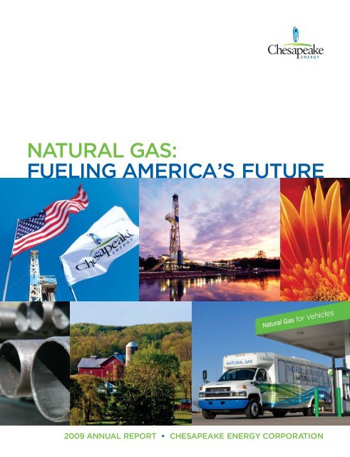 2009 Annual Report - Fueling America's Future - Chesapeake Energy