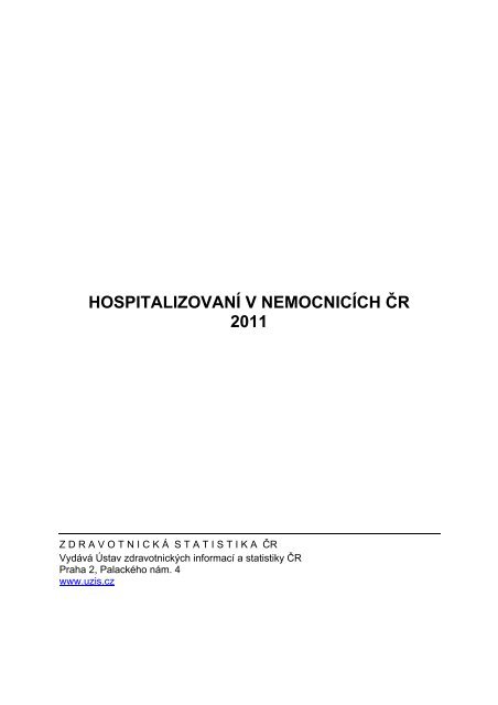 HospitalizovanÃ­ v nemocnicÃ­ch ÄR 2011 - ÃZIS ÄR